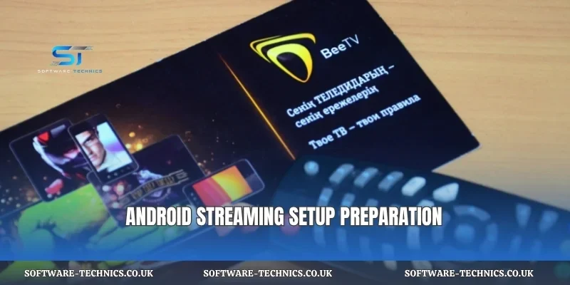 Android streaming setup preparation